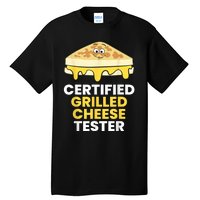 Certified Grilled Cheese Tester Tall T-Shirt