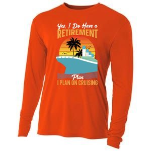 Cruising Gift Cruise I Have A Retiret Plan Cruising Great Gift Cooling Performance Long Sleeve Crew