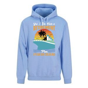 Cruising Gift Cruise I Have A Retiret Plan Cruising Great Gift Unisex Surf Hoodie