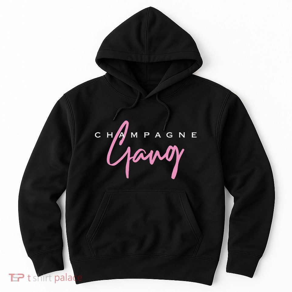 Champagne Gang Hoodie