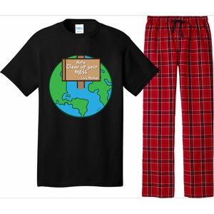 Cool Global Clean Up Your Mess Love Mother Gift Pajama Set