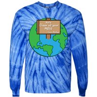 Cool Global Clean Up Your Mess Love Mother Gift Tie-Dye Long Sleeve Shirt