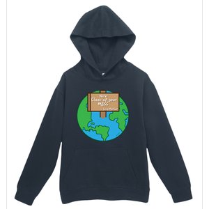 Cool Global Clean Up Your Mess Love Mother Gift Urban Pullover Hoodie