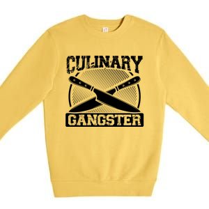 Culinary Gangster Culinary School Cooking Funny Chef Cool Gift Premium Crewneck Sweatshirt