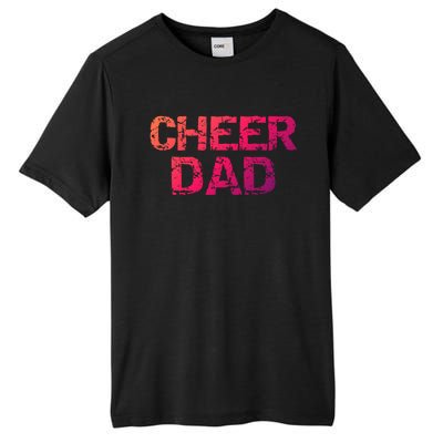 Cheerleading Gift Cheerleader Father Idea Cheer Dad Meaningful Gift Tall Fusion ChromaSoft Performance T-Shirt