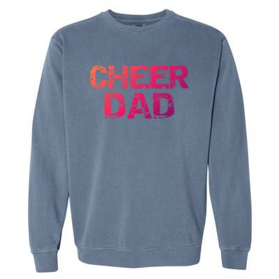 Cheerleading Gift Cheerleader Father Idea Cheer Dad Meaningful Gift Garment-Dyed Sweatshirt