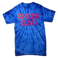 Cheerleading Gift Cheerleader Father Idea Cheer Dad Meaningful Gift Tie-Dye T-Shirt