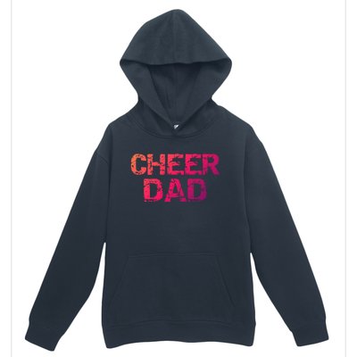 Cheerleading Gift Cheerleader Father Idea Cheer Dad Meaningful Gift Urban Pullover Hoodie