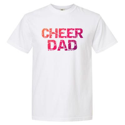 Cheerleading Gift Cheerleader Father Idea Cheer Dad Meaningful Gift Garment-Dyed Heavyweight T-Shirt