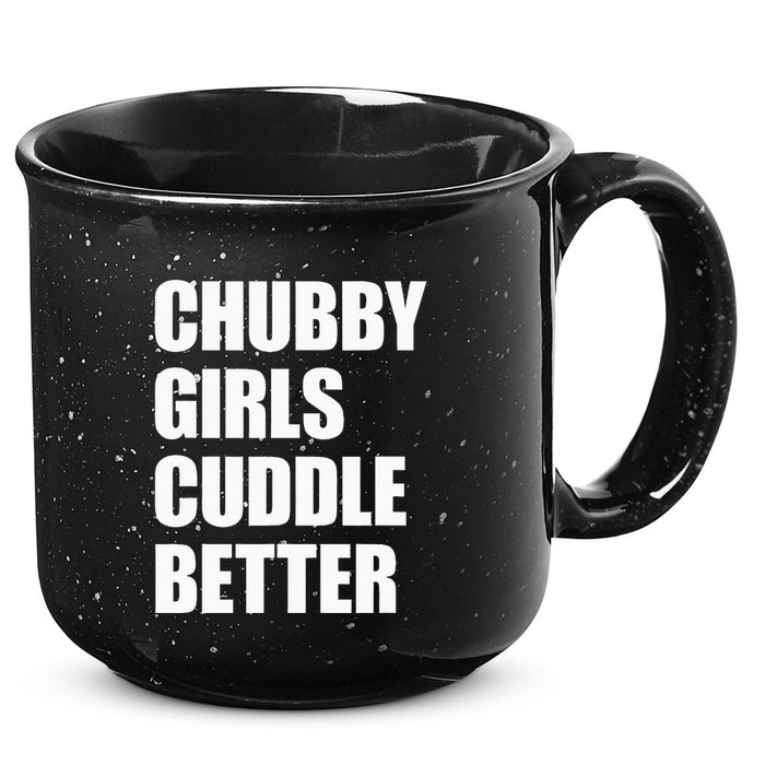 Chubby Girl Cuddle Better 15oz Campfire Ceramic Mug