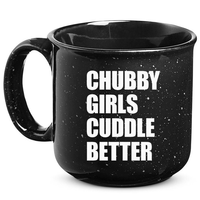 Chubby Girl Cuddle Better 15oz Campfire Ceramic Mug