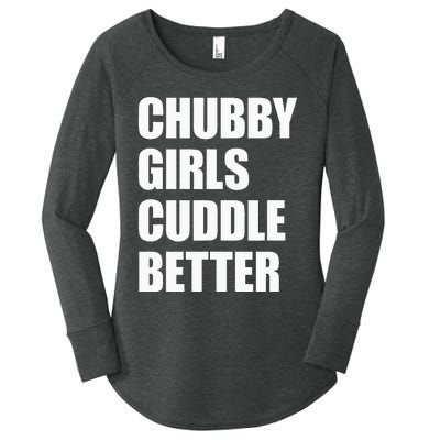 Chubby Girl Cuddle Better Women's Perfect Tri Tunic Long Sleeve Shirt