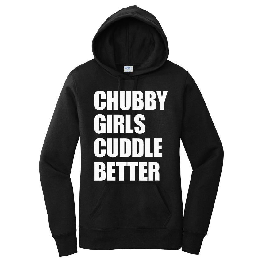 Chubby Girl Cuddle Better Women's Pullover Hoodie
