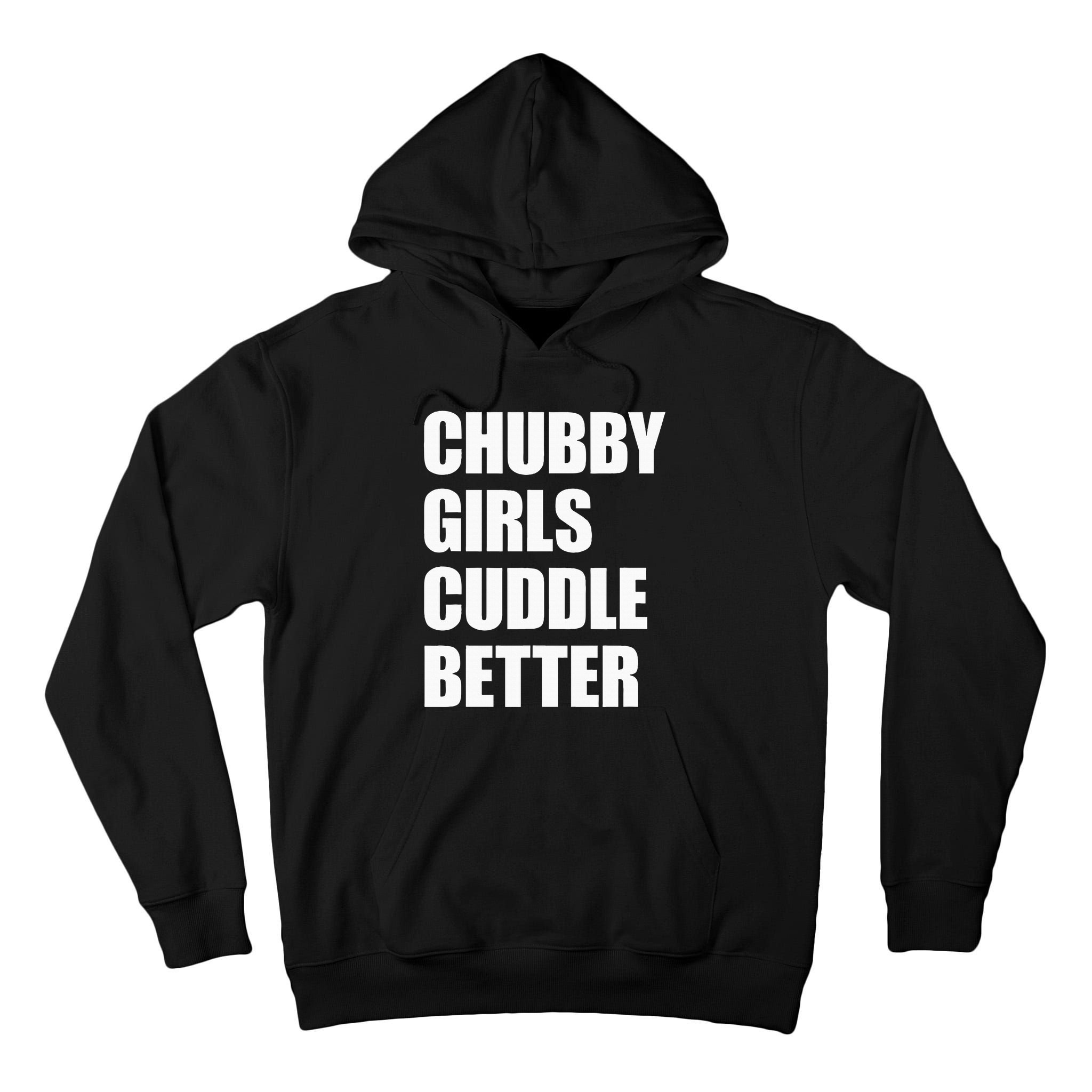 Chubby Girl Cuddle Better Tall Hoodie