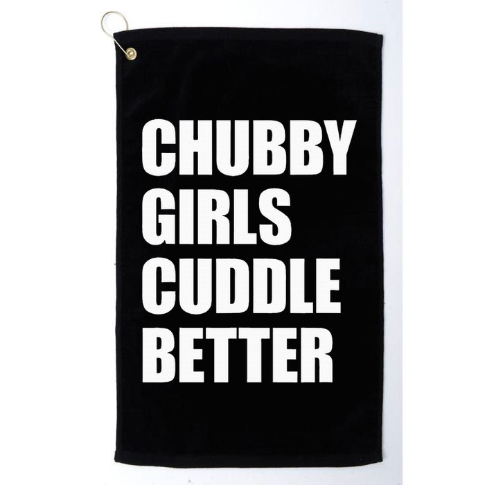 Chubby Girl Cuddle Better Golf Towel