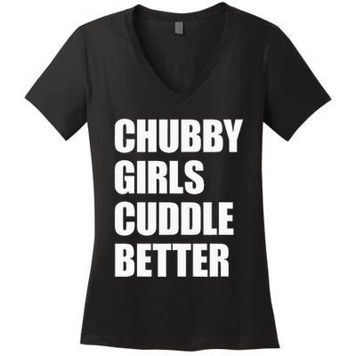 Chubby Girl Cuddle Better Women's V-Neck T-Shirt