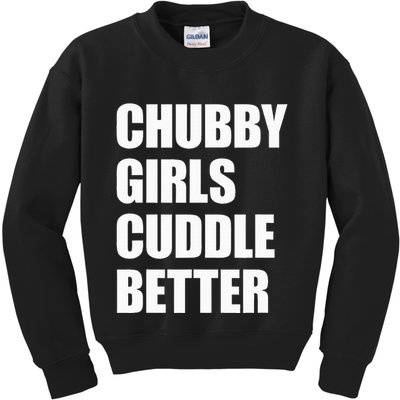Chubby Girl Cuddle Better Kids Sweatshirt