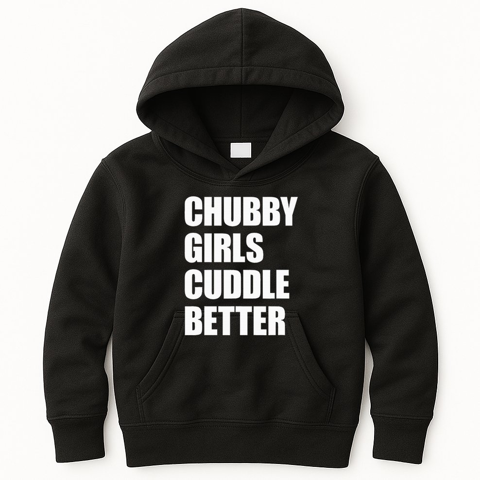 Chubby Girl Cuddle Better Kids Hoodie