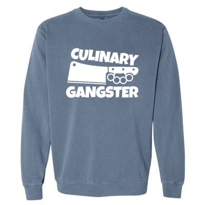 Culinary Gangster Chef Gift Garment-Dyed Sweatshirt