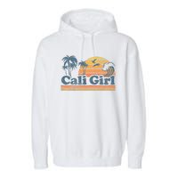 Cali Girl California Beach Summer Vacation Vintage 70s Retro Garment-Dyed Fleece Hoodie