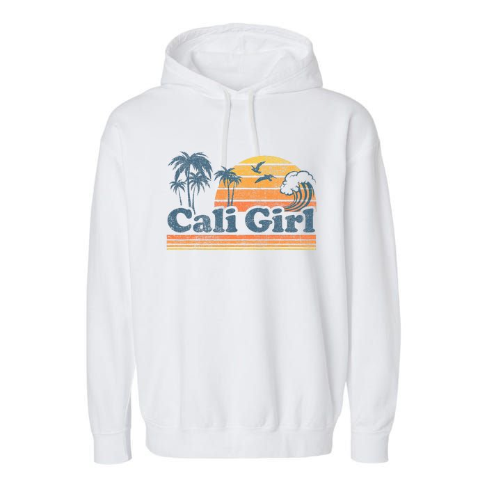 Cali Girl California Beach Summer Vacation Vintage 70s Retro Garment-Dyed Fleece Hoodie