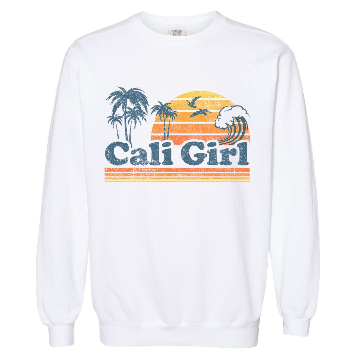 Cali Girl California Beach Summer Vacation Vintage 70s Retro Garment-Dyed Sweatshirt