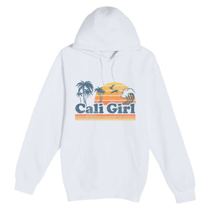 Cali Girl California Beach Summer Vacation Vintage 70s Retro Premium Pullover Hoodie