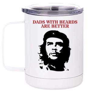 Che Guevara Dads With Beards Are Better Gift 12 oz Stainless Steel Tumbler Cup