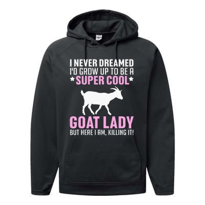 Cool Goat Design For Wo Farmer Farming Goat Lover Performance Fleece Hoodie