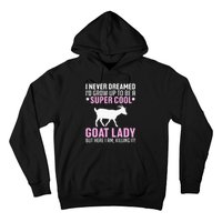 Cool Goat Design For Wo Farmer Farming Goat Lover Hoodie