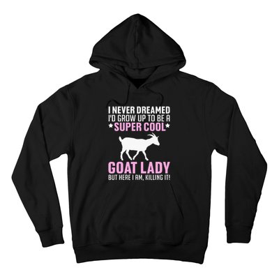 Cool Goat Design For Wo Farmer Farming Goat Lover Hoodie