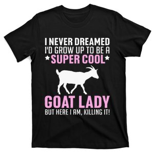 Cool Goat Design For Wo Farmer Farming Goat Lover T-Shirt