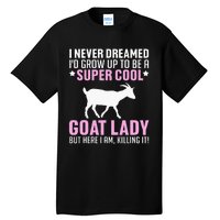 Cool Goat Design For Wo Farmer Farming Goat Lover Tall T-Shirt