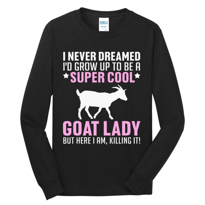 Cool Goat Design For Wo Farmer Farming Goat Lover Tall Long Sleeve T-Shirt