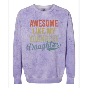 Cool Girl Dad For Awesome Like My Youngest Daughter Colorblast Crewneck Sweatshirt