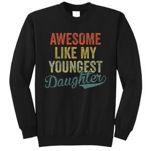 Cool Girl Dad For Awesome Like My Youngest Daughter Sweatshirt