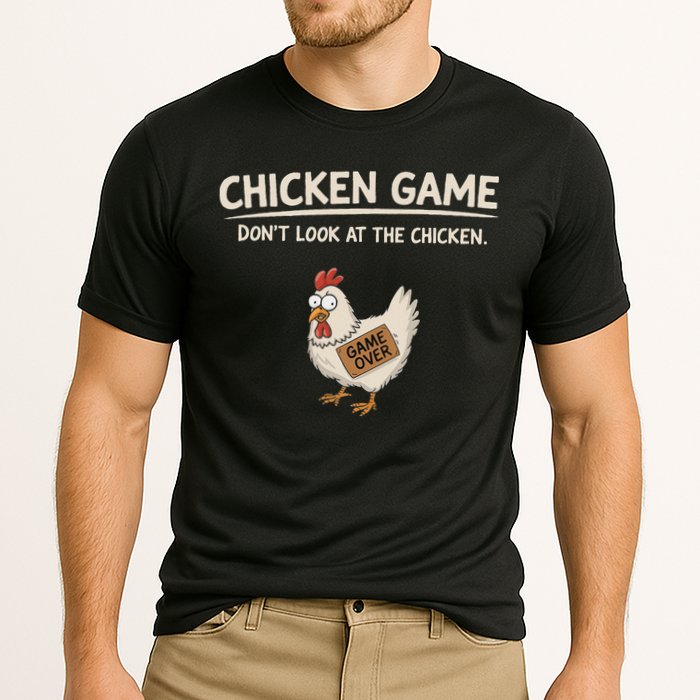 Chicken Game DonT Look At The Chicken Performance Shirt