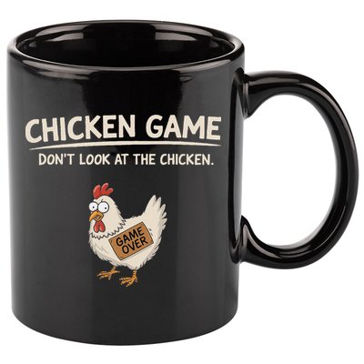 Chicken Game DonT Look At The Chicken 11oz C Handle Ceramic Mug