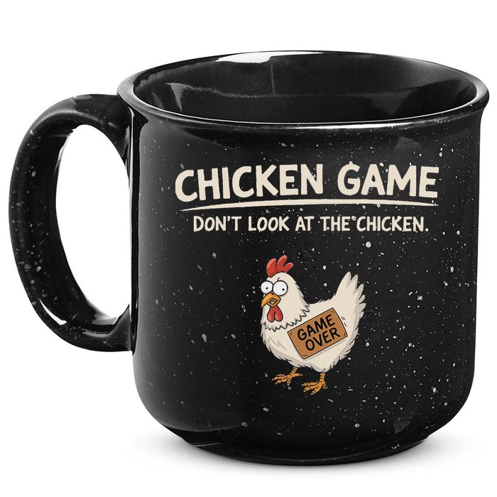 Chicken Game DonT Look At The Chicken 15oz Campfire Ceramic Mug