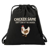 Chicken Game DonT Look At The Chicken Drawstring Bag