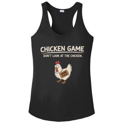 Chicken Game DonT Look At The Chicken Ladies PosiCharge Competitor Racerback Tank