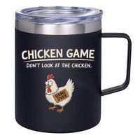 Chicken Game DonT Look At The Chicken 12oz Stainless Steel Coffee Mug