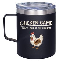 Chicken Game DonT Look At The Chicken 12oz Stainless Steel Coffee Mug