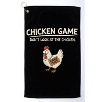 Chicken Game DonT Look At The Chicken Golf Towel