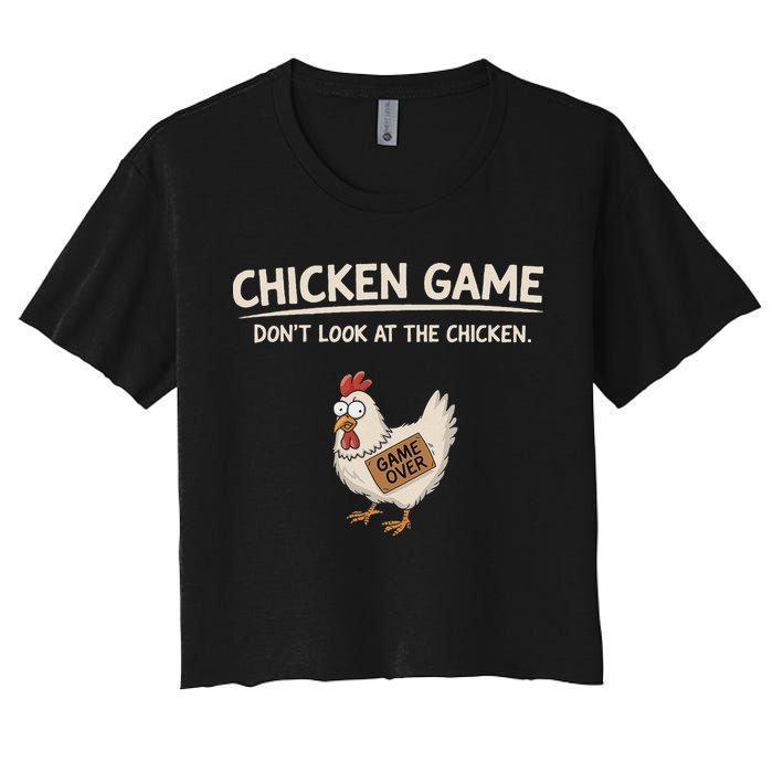 Chicken Game DonT Look At The Chicken Crop Top