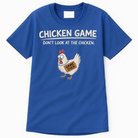 Chicken Game DonT Look At The Chicken Tall T-Shirt