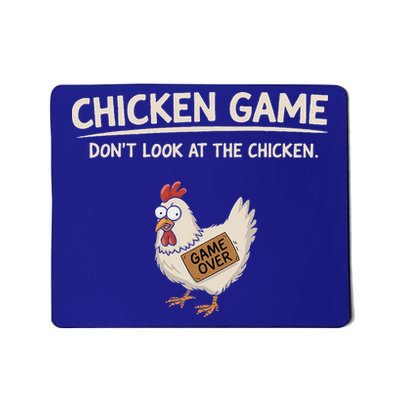 Chicken Game DonT Look At The Chicken Mousepad
