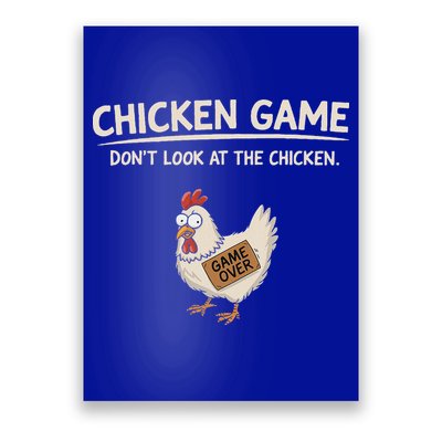 Chicken Game DonT Look At The Chicken Poster