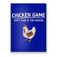 Chicken Game DonT Look At The Chicken Poster