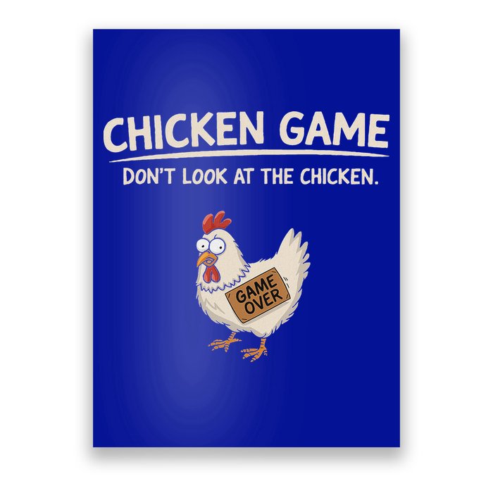Chicken Game DonT Look At The Chicken Poster
